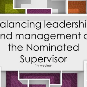 Balancing leadership and management as the Nominated Supervisor
