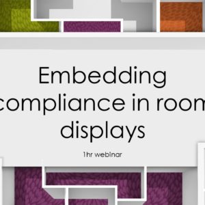 Embedding compliance in room displays
