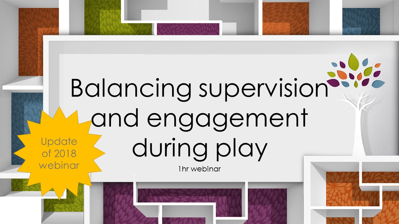 Balancing supervision and engagement during play