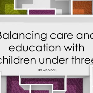 Balancing care and education with children under three