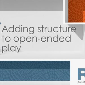 Adding structure to open-ended play