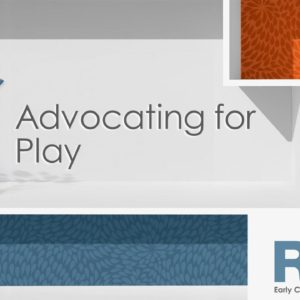 Advocating for Play