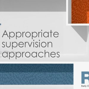 Appropriate supervision approaches