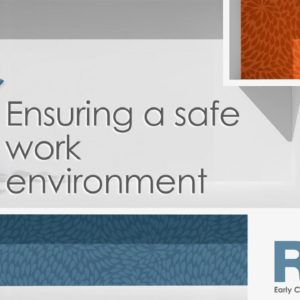 Ensuring a safe work environment