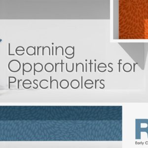 Learning opportunities for preschoolers
