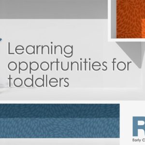 Learning opportunities for toddlers