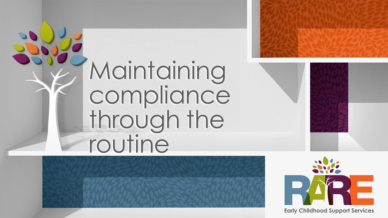 Maintaining compliance through the routine