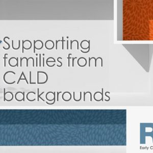 Supporting families from CALD backgrounds