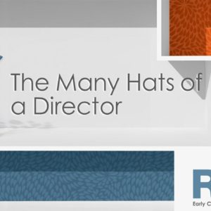 The Many Hats of a Director