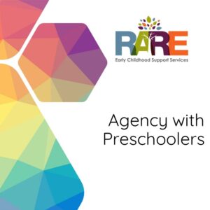 Agency with Preschoolers