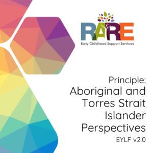 Principle: Aboriginal and Torres Strait Islander Perspectives EYLF v2