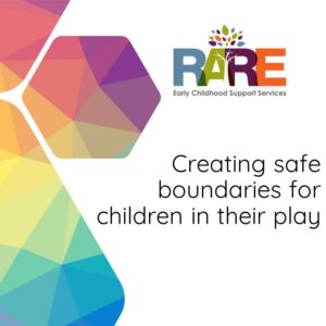 Creating safe boundaries for children in their play