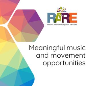 Meaningful music and movement opportunities
