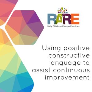 Using positive constructive language to assist continuous improvement