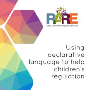 Using declarative language to help children’s regulation
