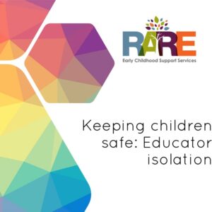 Keeping Children Safe: Educator isolation