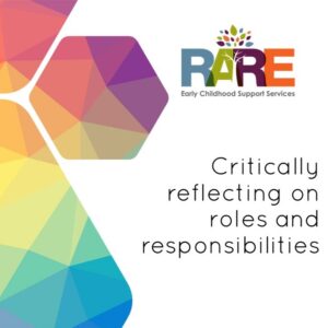 Critically reflecting on roles and responsibilities