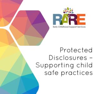 Protected Disclosures – Supporting child safe practices